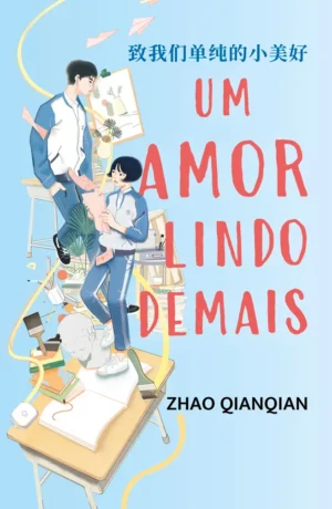 Livro Um Amor Lindo Demais, De Zhao Qianqian. Editorial Intrínseca, Capa Mole Em Português, 2024